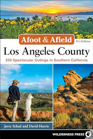 Afoot & Afield: Los Angeles County (259 Spectacular Outings in Southern California) - 9781643590417 by Jerry Schad, David Harris, 9781643590417