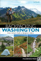 Backpacking Washington (From Volcanic Peaks to Rainforest Valleys) by Douglas Lorain, Mark Wetherington, 9781643590431