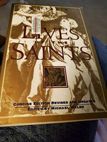 Butler's Lives of the Saints (Concise Edition, Revised and Updated) by Michael Walsh, 9780060692995