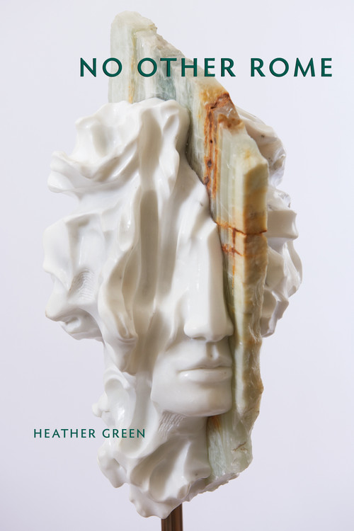 No Other Rome (Poems) by Heather  Green, 9781629222066