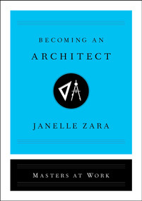 Becoming an Architect by Janelle Zara, 9781982120542