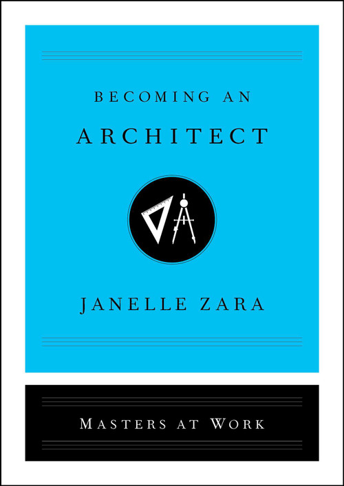 Becoming an Architect by Janelle Zara, 9781982120542