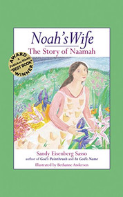 Noah's Wife (The Story of Naamah) by Rabbi Sandy Eisenberg Sasso, Bethanne Andersen, 9781580231343