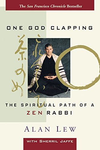 One God Clapping (The Spiritual Path of a Zen Rabbi) by Alan Lew, Sherril Jaffe, 9781683362296