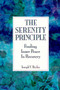 The Serenity Principle (Finding Inner Peace in Recovery) by Joseph Bailey, 9780062500397