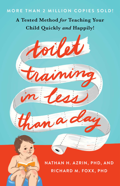 Toilet Training in Less Than a Day by Nathan Azrin, Richard M. Foxx, 9781982120757