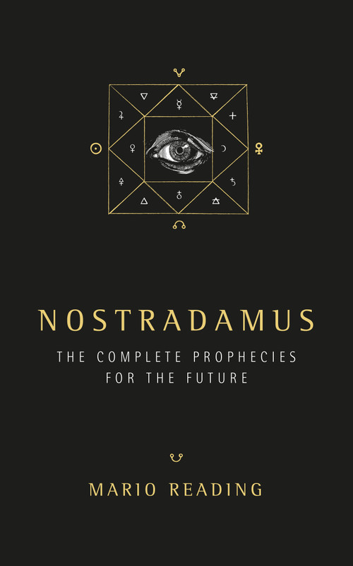 Nostradamus (The Complete Prophecies for The Future) by Mario Reading, 9781780288970