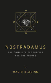 Nostradamus (The Complete Prophecies for The Future) by Mario Reading, 9781780288970