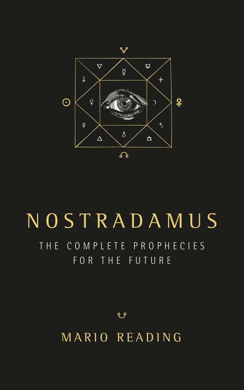 Nostradamus (The Complete Prophecies for The Future) by Mario Reading, 9781780288970