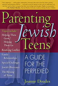Parenting Jewish Teens (A Guide for the Perplexed) by Joanne Doades, 9781580233057