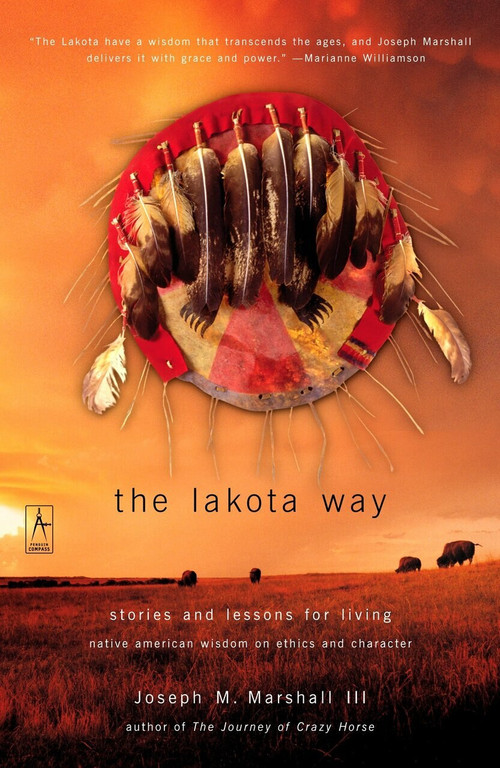 The Lakota Way (Stories and Lessons for Living) by Joseph M. Marshall III, 9780142196090