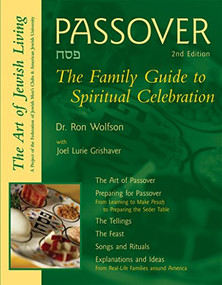 Passover (2nd Edition) (The Family Guide to Spiritual Celebration) by Ron Wolfson, Joel Lurie Grishaver, Federation of Jewish Men's Clubs, 9781580231749