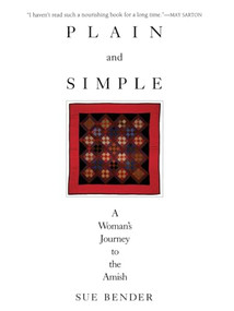 Plain and Simple (A Journey to the Amish) by Sue Bender, 9780062501868