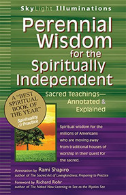 Perennial Wisdom for the Spiritually Independent (Sacred Teachings-Annotated & Explained) - 9781594735158 by Rabbi Rami Shapiro, Richard Rohr, 9781594735158