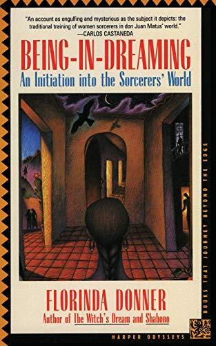 Being-in-Dreaming (An Initiation into the Sorcerers' World) by Florinda Donner, 9780062501929