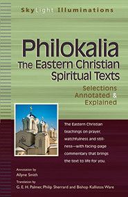 Philokalia-The Eastern Christian Spiritual Texts (Selections Annotated & Explained) by Allyne Smith, G. E. H. Palmer, Philip Sherrard, Bishop Kallistos Ware, 9781683362371