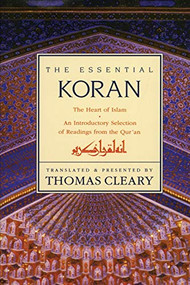 The Essential Koran (Heart of Islam, The) by Thomas Cleary, 9780062501981