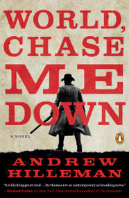 World, Chase Me Down (A Novel) by Andrew Hilleman, 9780143111474