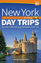 New York Day Trips by Theme (The State's Best Day Trips Outside New York City) - 9781647550110 by Sandra Mardenfeld, 9781647550110