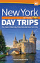 New York Day Trips by Theme (The State's Best Day Trips Outside New York City) - 9781647550110 by Sandra Mardenfeld, 9781647550110