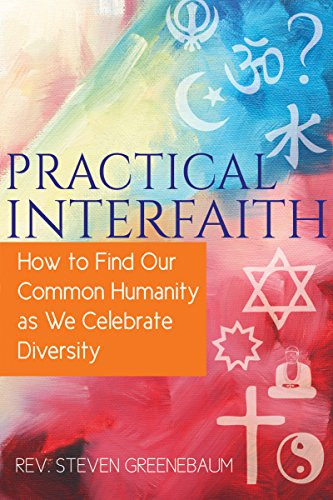 Practical Interfaith (How to Find Our Common Humanity as We Celebrate Diversity) - 9781683362395 by Rev. Steven Greenebaum, 9781683362395