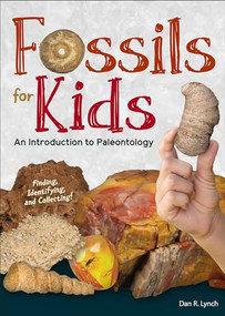 Fossils for Kids (An Introduction to Paleontology) - 9781591939993 by Dan R. Lynch, 9781591939993