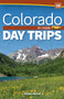 Colorado Day Trips by Theme - 9781591939931 by Aimee Heckel, 9781591939931