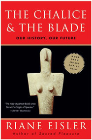 The Chalice and the Blade by Riane Eisler, 9780062502896