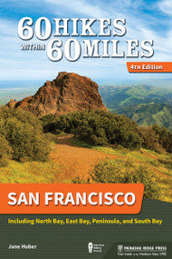 60 Hikes Within 60 Miles: San Francisco (Including North Bay, East Bay, Peninsula, and South Bay) by Jane Huber, 9781634043144