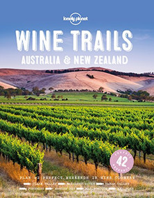 Lonely Planet Food Wine Trails - Australia & New Zealand by Lonely Planet Food, 9781787017696