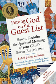 Putting God on the Guest List, Third Edition (How to Reclaim the Spiritual Meaning of Your Child's Bar or Bat Mitzvah) by Rabbi Jeffrey K. Salkin, Rabbi Sandy Eisenberg Sasso, Rabbi William H. Lebeau, 9781580232227