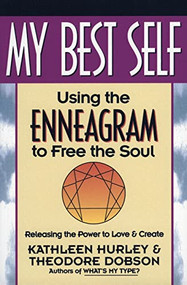 My Best Self (Using the Enneagram to Free the Soul) by Kathleen V. Hurley, 9780062503329