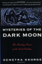 Mysteries of the Dark Moon (The Healing Power of the Dark Goddess) by Demetra George, 9780062503701