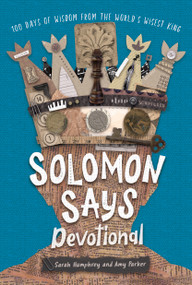 Solomon Says Devotional (100 Days of Wisdom from the World's Wisest King) by Amy Parker, Sarah Humphrey, 9781087734637