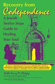 Recovery from Codependence (A Jewish Twelve Steps Guide to Healing Your Soul) by Rabbi Kerry M. Olitzky, 9781683362517