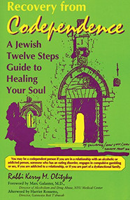 Recovery from Codependence (A Jewish Twelve Steps Guide to Healing Your Soul) - 9781879045323 by Rabbi Kerry M. Olitzky, 9781879045323