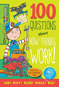 100 QUESTIONS: HOW THINGS WORK by , 9781441336965