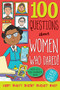 100 Questions About Women Who Dared by Simon Abbott, Simon Abbott, 9781441336972