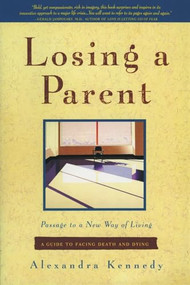 Losing a Parent (Passage to a New Way of Living) by Alexandra Kennedy, 9780062504982