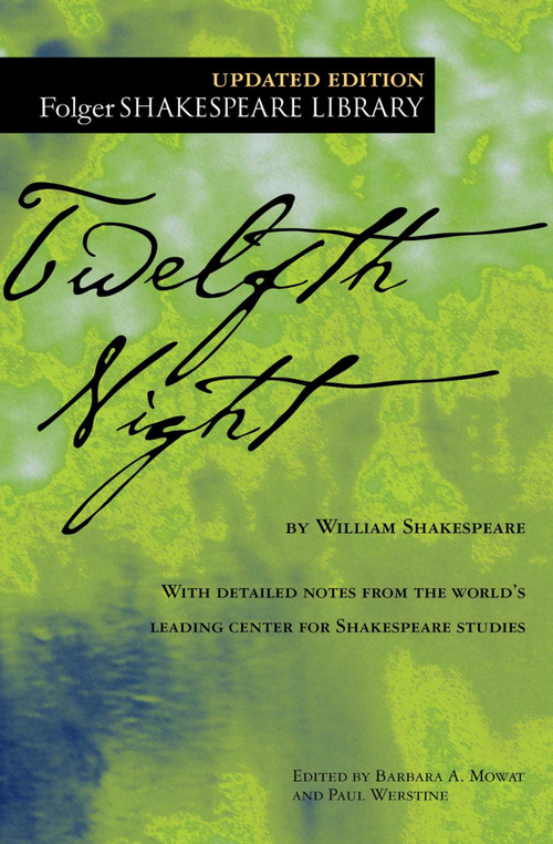 Twelfth Night by William Shakespeare, Dr. Barbara A. Mowat, Paul Werstine, 9781982122492