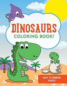 DINOSAURS COLORING BOOK - 9781441337061 by , 9781441337061