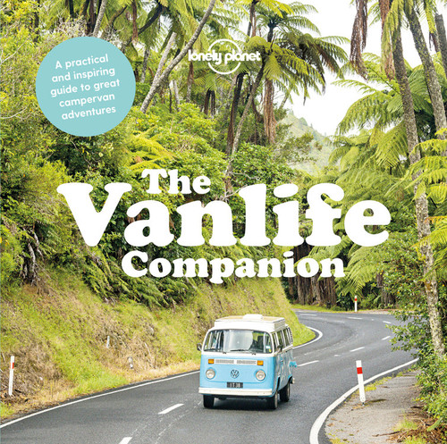 Lonely Planet The Vanlife Companion by Lonely Planet, 9781787018488