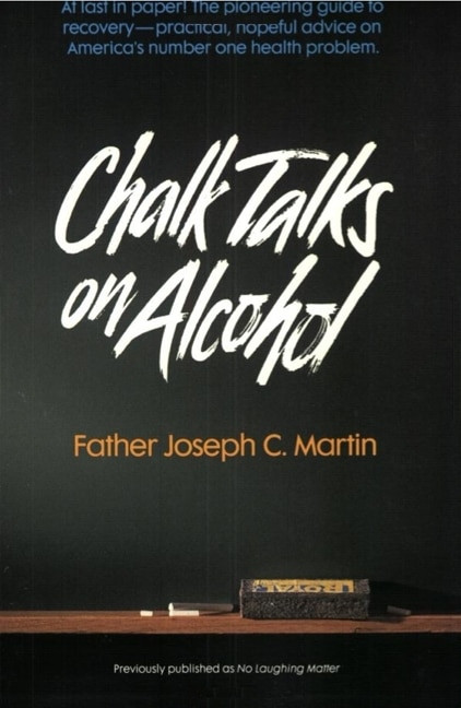 Chalk Talks on Alcohol by Joseph C. Martin, 9780062505934