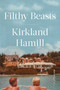 Filthy Beasts (A Memoir) by Kirkland Hamill, 9781982122768