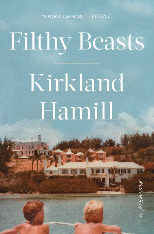 Filthy Beasts (A Memoir) - 9781982122775 by Kirkland Hamill, 9781982122775