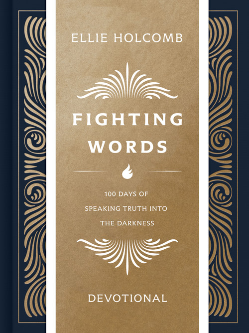 Fighting Words Devotional (100 Days of Speaking Truth into the Darkness) by Ellie Holcomb, 9781087747798