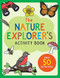 The Nature Explorer's Activity Book (Over 50 Activities!) by Martha Day Zschock, 9781441337160