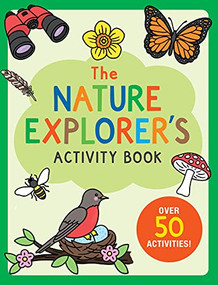 THE NATURE EXPLORER'S ACTIVITY BK by , 9781441337160