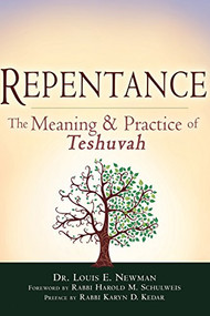 Repentance (The Meaning and Practice of Teshuvah) by Dr. Louis E. Newman, Rabbi Harold M. Schulweis, Rabbi Karyn D. Kedar, 9781580237185