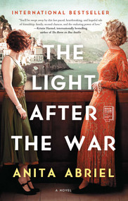 Light After the War (A Novel) by Anita Abriel, 9781982122980